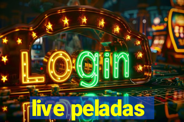 live peladas